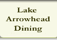 Lake Arrowhead Restaurants, Lake Arrowhead Restaurant, Restaurants in Lake Arrowhead.